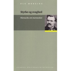 Styrke og svaghed: Nietzsche om mennesket