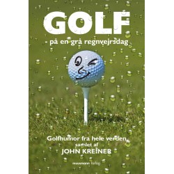 Golf – på en grå regnvejrsdag: Golfhumor fra hele verden