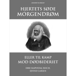 Hjertets søde morgendrøm eller Til kamp mod dødbideriet