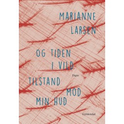 og tiden i vild tilstand mod min hud