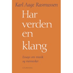 Har verden en klang: Essays om musik og mennesker