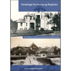 Erindringer fra Hovvig og Ringholm: Om mennesker, der altid har ændret landskabet og skabt landskabet
