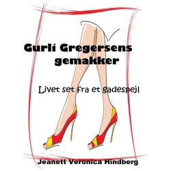 Gurli Gregersens gemakker - Livet set fra et gadespejl
