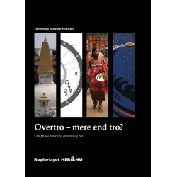 Overtro - mere end tro?: Om fælles træk ved overtro og tro