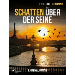 Schatten über der Seine - Kriminalroman