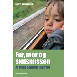 Far, mor og skilsmissen: At være børnene i midten
