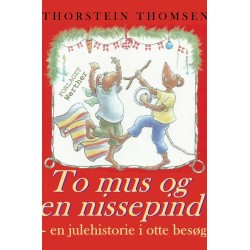To mus og en nissepind: En julehistorie i otte besøg