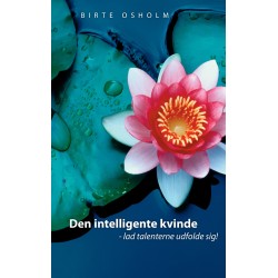 Den intelligente kvinde: - lad talenterne udfolde sig!