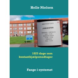 1825 dage som kontanthjælpsmodtager: Fange i systemet