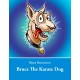 Bruce The Karate Dog