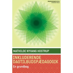 Inkluderende dagtilbudspædagogik. En grundbog