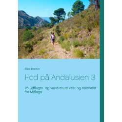 Fod på Andalusien 3: 25 udflugts- og vandreture vest og nordvest for Málaga