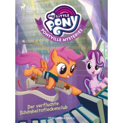 My Little Pony - Ponyville Mysteries - Der verfluchte Schönheitsfleckenclub