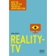 Reality tv: Kort og præcist om medier og kommunikation