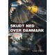 Skudt ned over Danmark