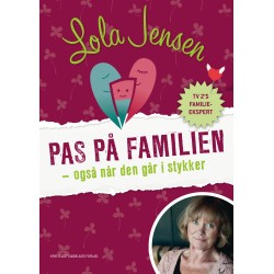 Pas på familien: - Også når den går i stykker