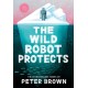 The Wild Robot Protects (The Wild Robot 3)
