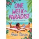 One Week in Paradise: A sweet and spicy fake dating romance for summer 2025