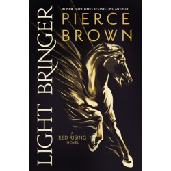 Light Bringer: the utterly addictive sixth book in the globally bestselling dystopian science fiction series RED RISING
