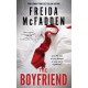 The Boyfriend: An Instant Sunday Times Bestseller from the Author of The Housemaid is Watching