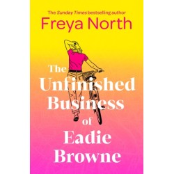 The Unfinished Business of Eadie Browne: the brand new and unforgettable coming of age story