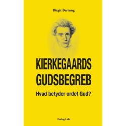 Kierkegaards Gudsbegreber: Hvad betyder ordet Gud?