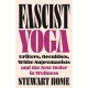 Fascist Yoga: Grifters, Occultists, White Supremacists, and the New Order In Wellness