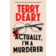 Actually, I'm A Murderer: A gripping murder mystery from the multimillion-copy bestselling author