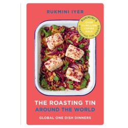 The Roasting Tin Around the World: Global One Dish Dinners