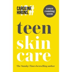Teen Skincare: The Ultimate No Nonsense Guide