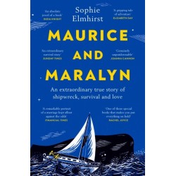 Maurice and Maralyn: An extraordinary true story of shipwreck, survival and love