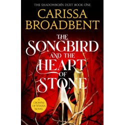 The Songbird and the Heart of Stone