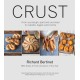 Crust: From Sourdough, Spelt and Rye Bread to Ciabatta, Bagels and Brioche. BBC Radio 4 Food Champion of the Year
