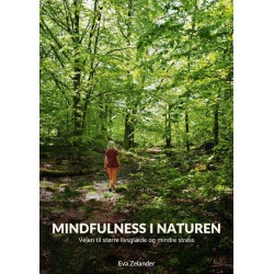 Mindfulness i naturen: - Vejen til større livsglæde og mindre stress