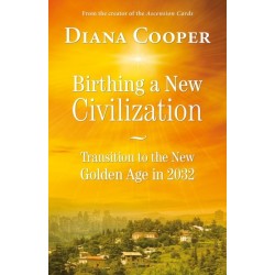 Birthing A New Civilization: Transition to the New Golden Age in 2032