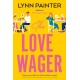The Love Wager: The addictive fake dating romcom from the author of Mr Wrong Number