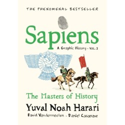 Sapiens A Graphic History, Volume 3: The Masters of History