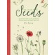The The Magic of Seeds: The Nature-Lover’s Guide to Growing Garden Flowers and Herbs from Seed