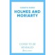Holmes and Moriarty: The new official Sherlock Holmes novel
