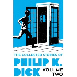 The Collected Stories of Philip K. Dick Volume 2