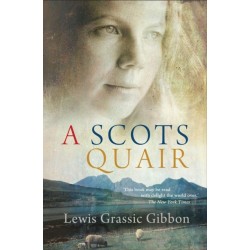 A Scots Quair: Sunset Song: Cloud Howe: Grey Granite