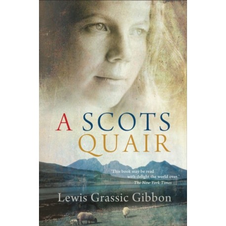 A Scots Quair: Sunset Song: Cloud Howe: Grey Granite