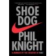 Shoe Dog: A Memoir by the Creator of NIKE