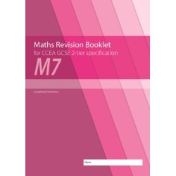 Maths Revision Booklet M7 for CCEA GCSE 2-tier Specification