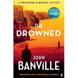 The Drowned: A Strafford and Quirke Murder Mystery