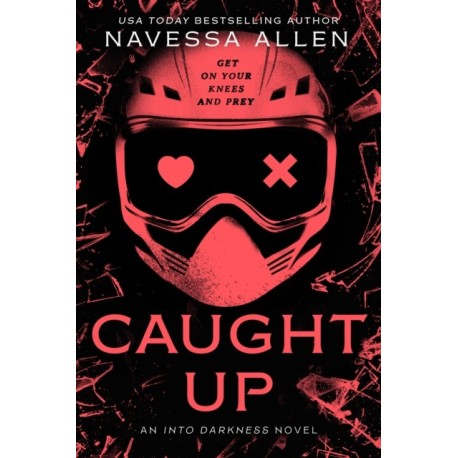 Caught Up: The sizzling dark romance from the author of TikTok sensation Lights Out