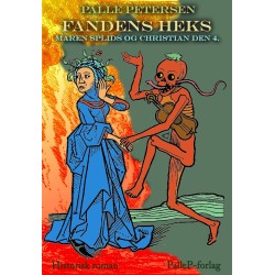 FANDENS HEKS - Maren Splids og Christian den 4.: Maren Splids og Christian den 4.