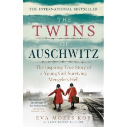 The Twins of Auschwitz: The inspiring true story of a young girl surviving Mengele's hell
