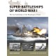 Super-Battleships of World War I: The lost battleships of the Washington Treaty