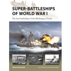 Super-Battleships of World War I: The lost battleships of the Washington Treaty
